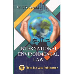 Dr. S. R. Myneni's International Environmental Law by New Era Law Publication